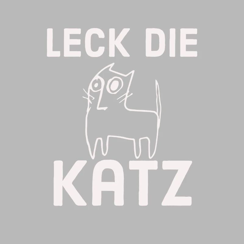 Leck die Katz