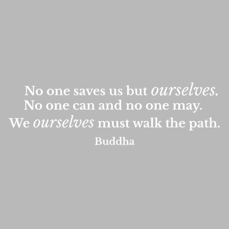 Self Reliance Path Buddha Quote