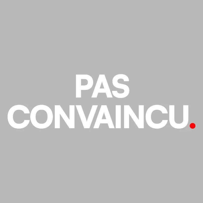 Pas convaincu