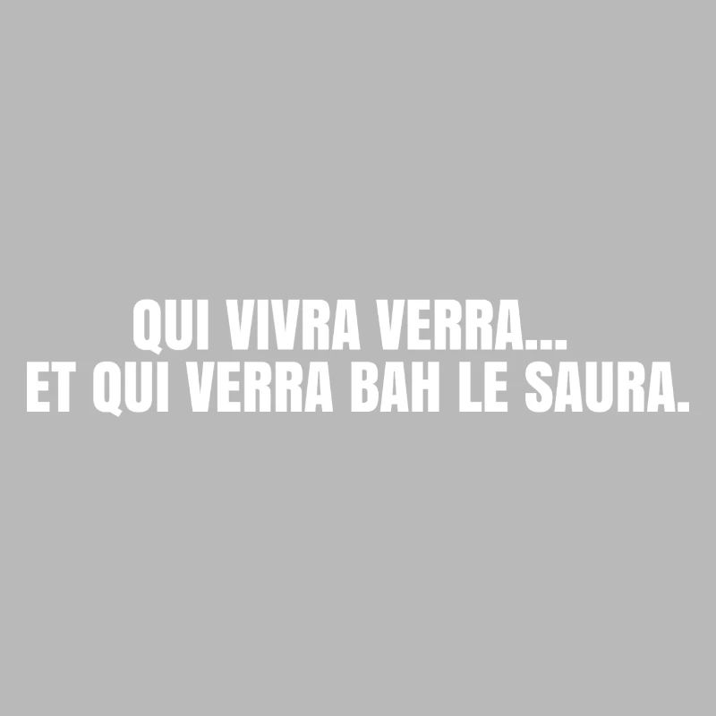 Qui vivra verra : La version honnête 