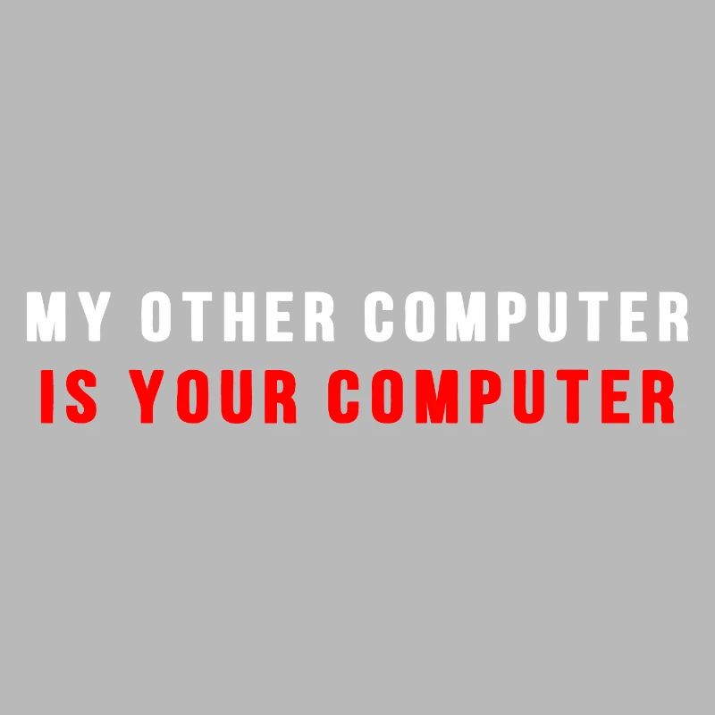 Mein anderer Computer ist dein Computer