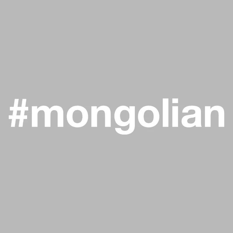 MONGOLIAN Mongolia Hashtag