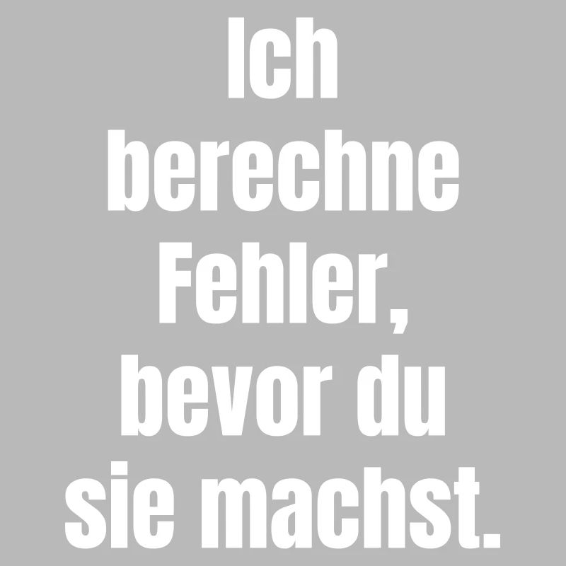 Ich berechne Fehler Bevor du sie machst