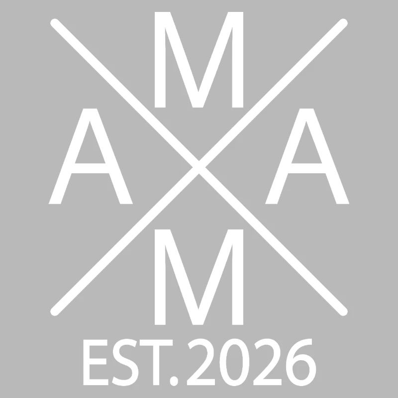 Mama est. 2026 Mutter 2026 Erstes Mal Mama 2026