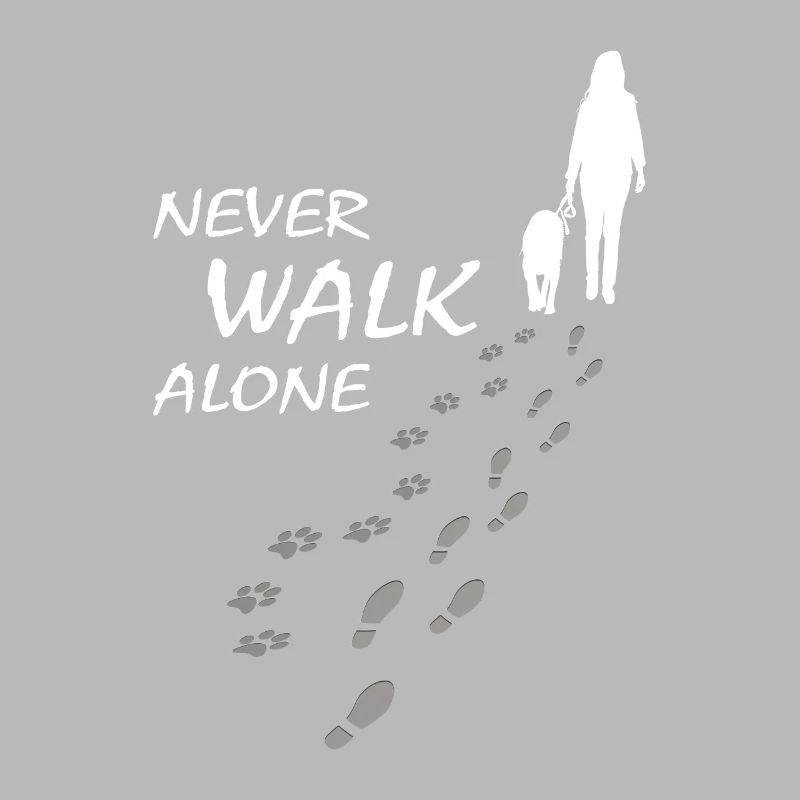 Hund - NEVER WALK ALONE, Gassi