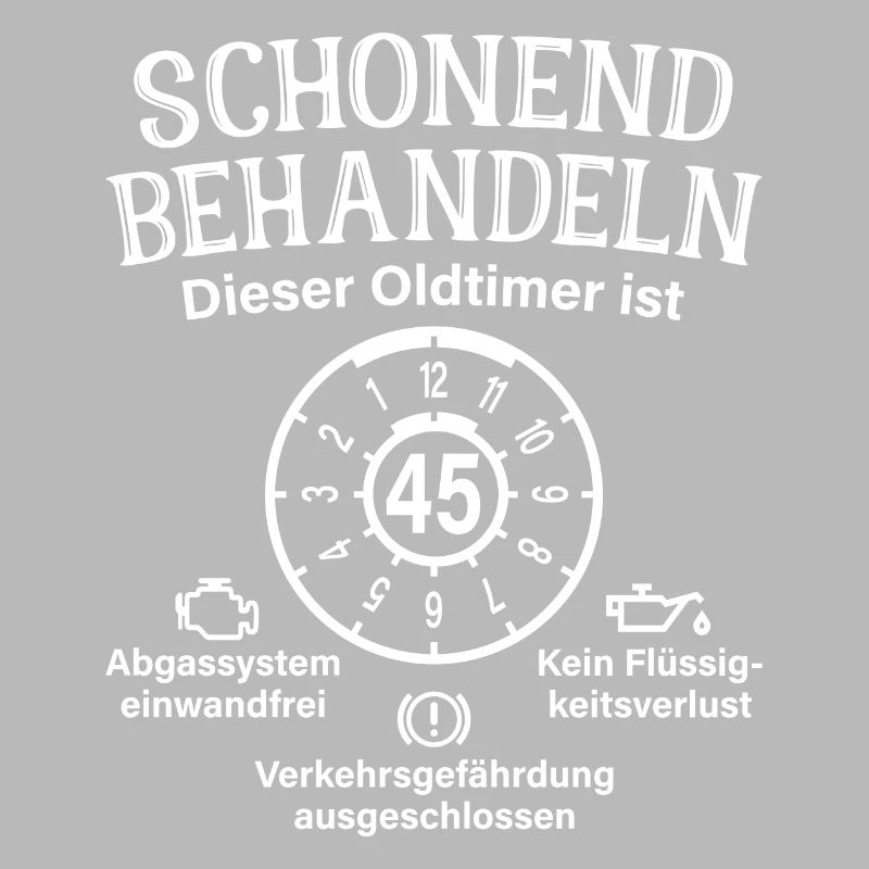 45. Geburtstag Schonend Behandeln Oldtimer Ist 45