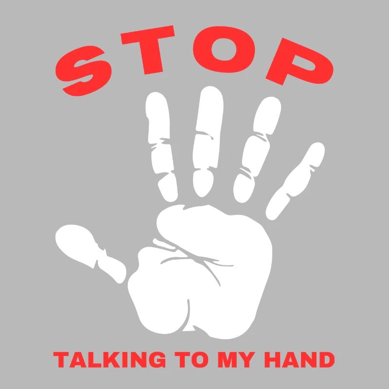 Stop Parle à ma main- Design de main drôle