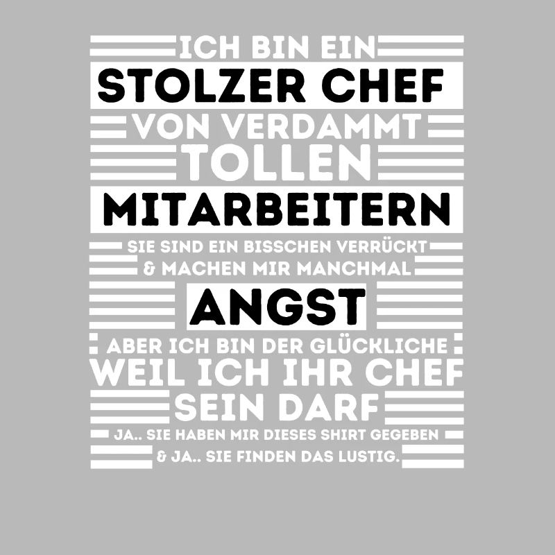 EIN STOLZER CHEF VON VERDAMMT TOLLEN MITARBEITER