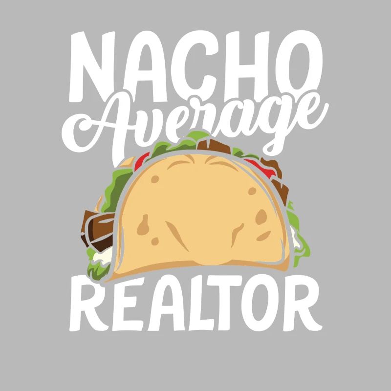 Nacho average realtor
