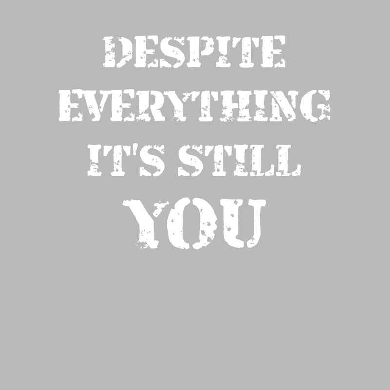 Despite Everything It's Still You