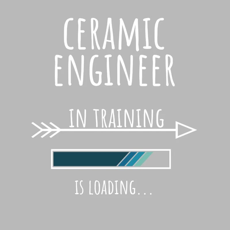 Ceramic Engineer Geschenk Beruf Ausbildung