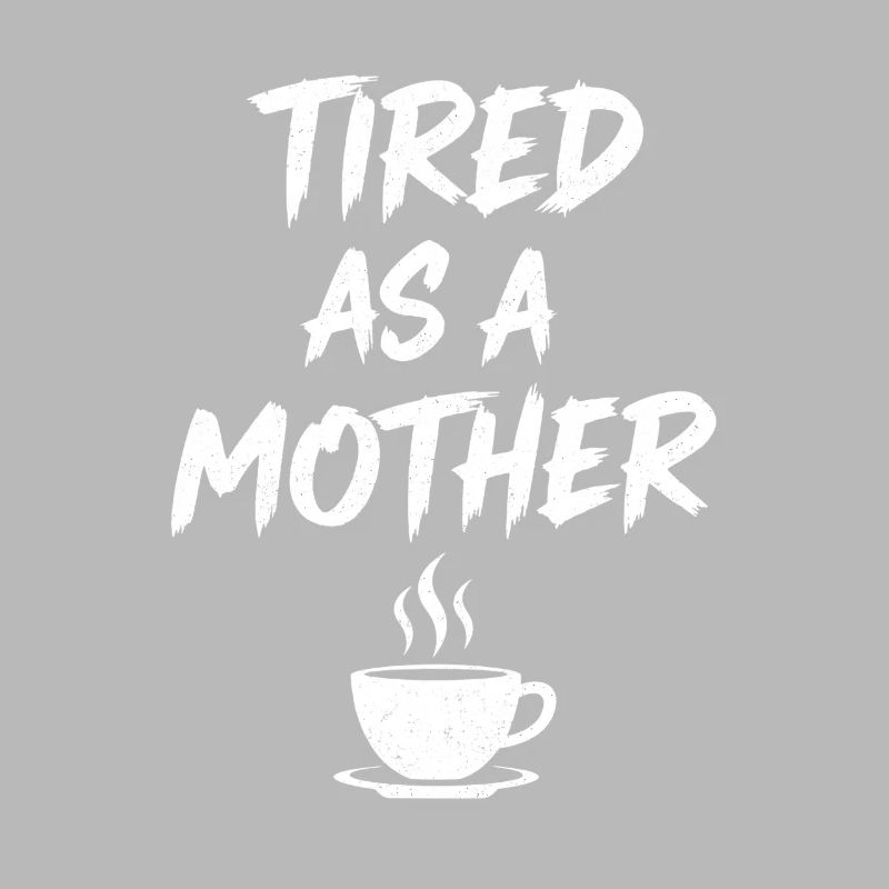 Müde Mutter Kaffee Motiv