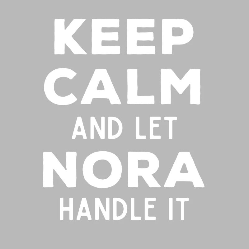 Keep Calm Lass Nora das regeln Lustiger Spruch