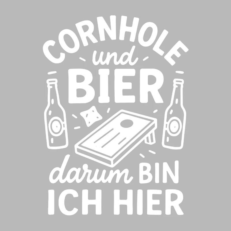 Cornhole and Beer - That's Why I'm Here