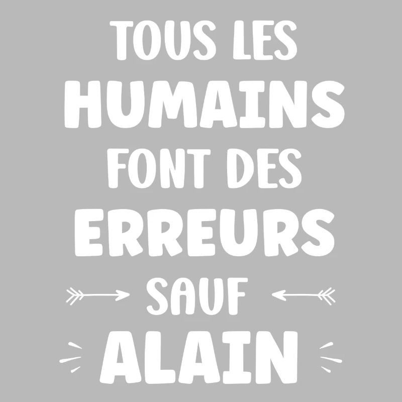All humans make mistakes except Alan