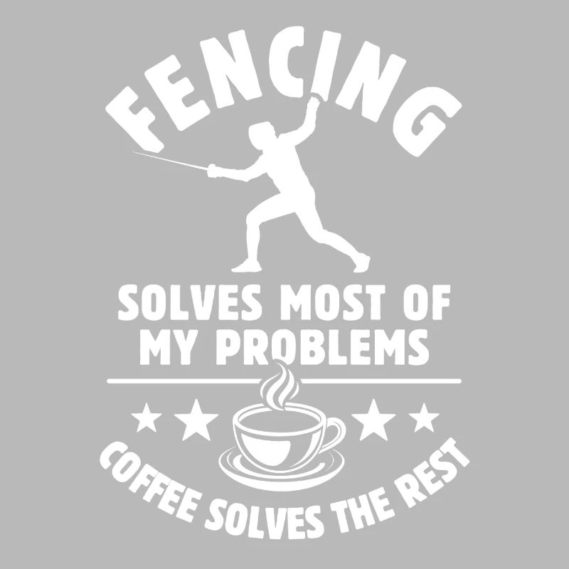 Fencing solves most of my Problems - Coffee