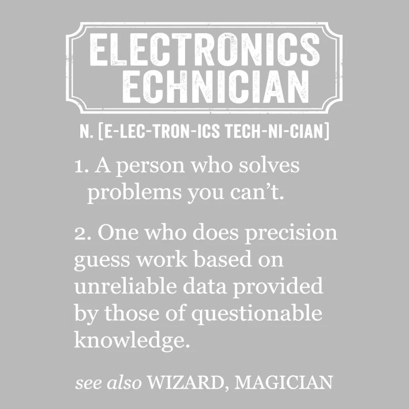 Définition drôle de technicien en électronique