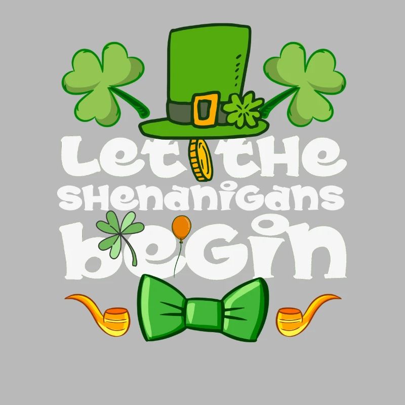 Let The Shenanigans Begin St Patrick’s Day