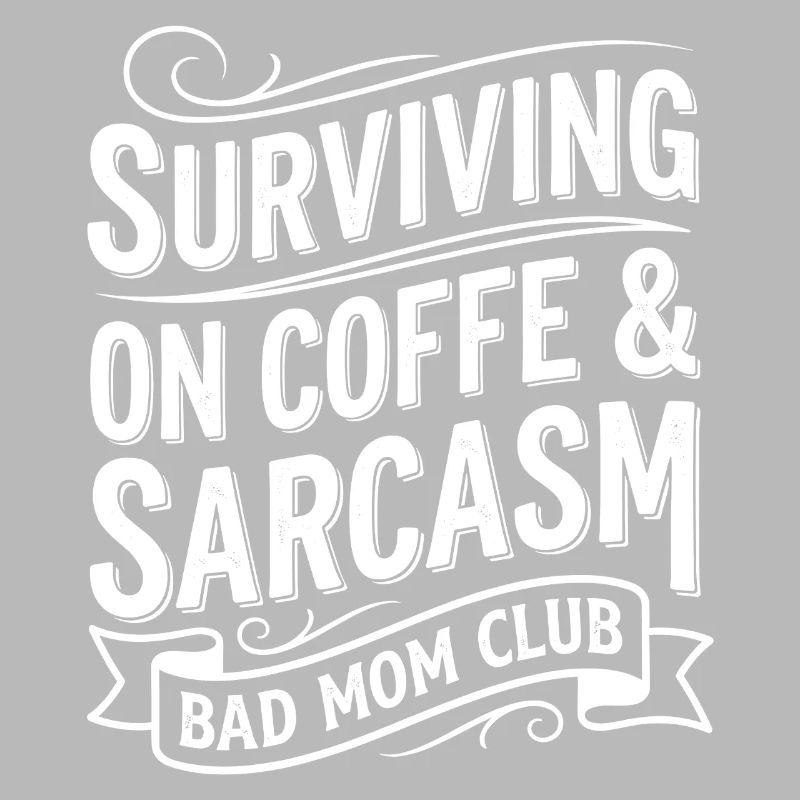 Bad Mom Coffee & Sarcasm Tee