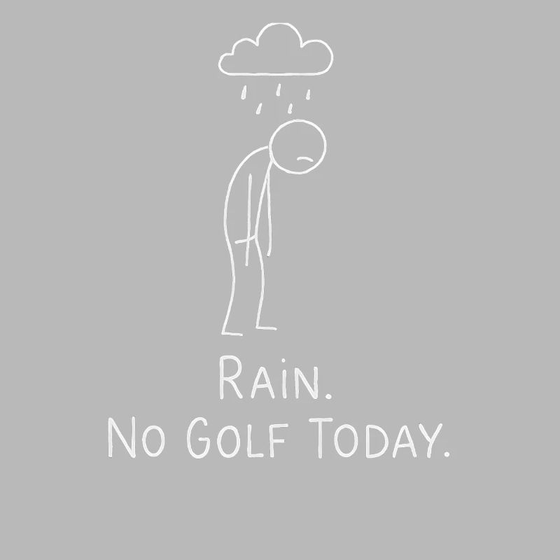 Rain No Golf Today Golfspieler Geschenkidee Golfer