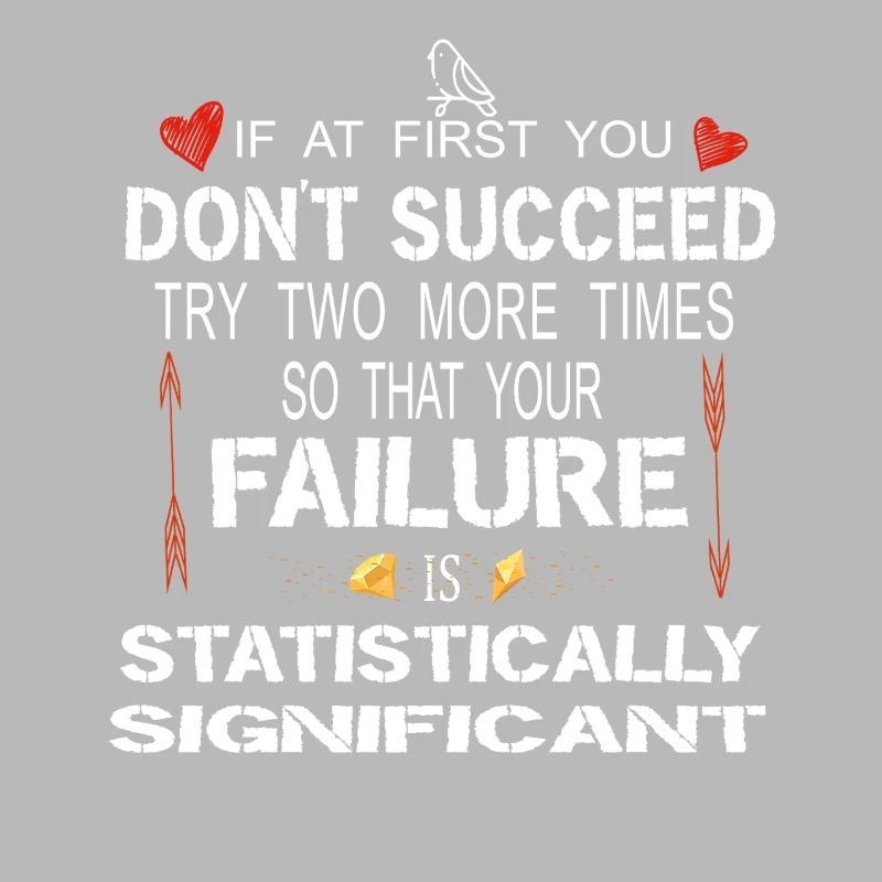 Statistically Significant Failure Funny Science Ar