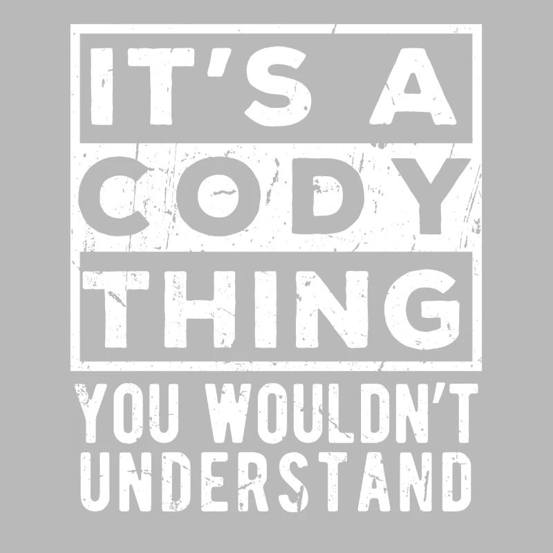C’est une chose de Cody que tu ne comprendrais pas