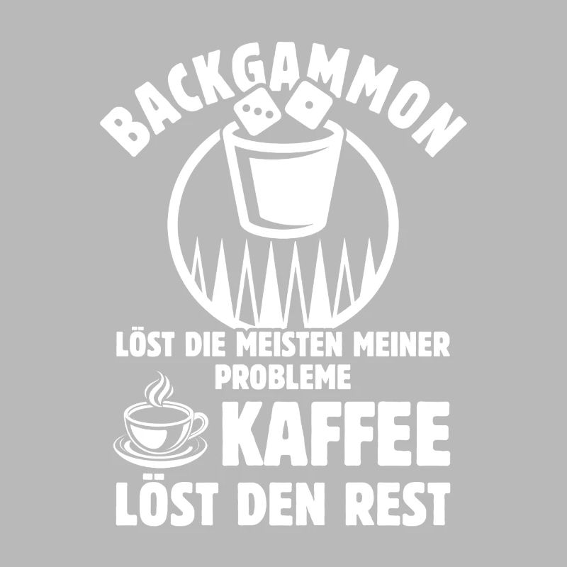 Backgammon löst meine Probleme - Kaffee Spruch