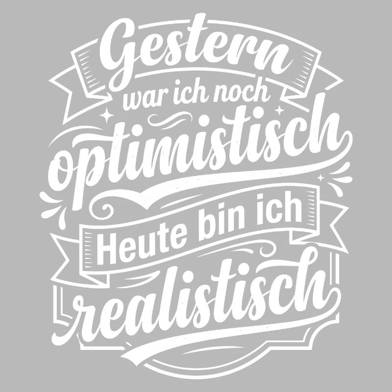 Gestern optimistisch heute realistisch