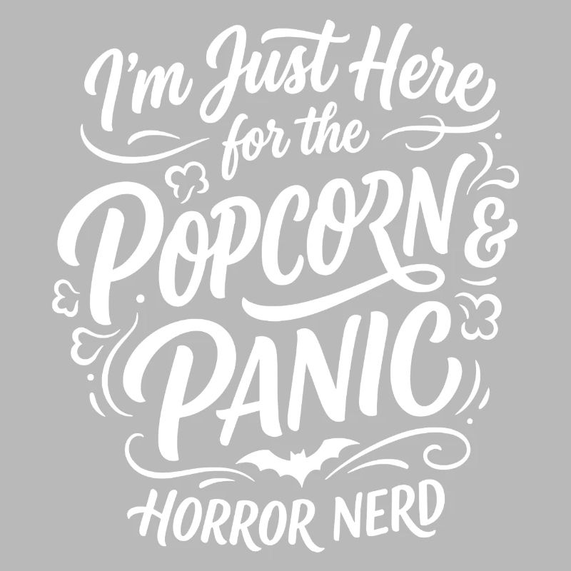 Here for Popcorn Panic Horror Nerd