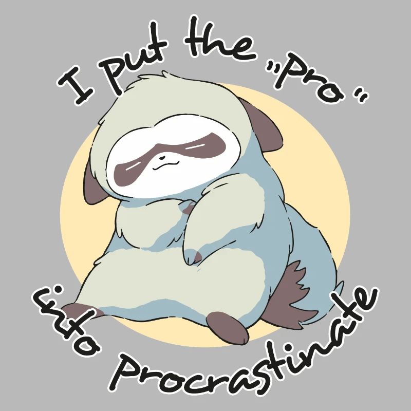 I Put the Pro in Procrastinate Sloth