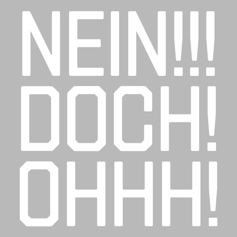 Nein! Doch! Ohh!