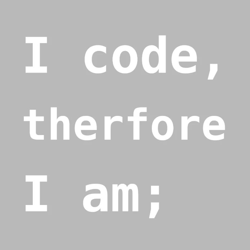 Ich programmiere, also bin ich