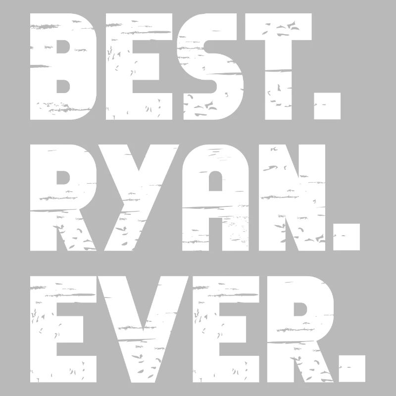 Best Ryan Ever Gift Saying