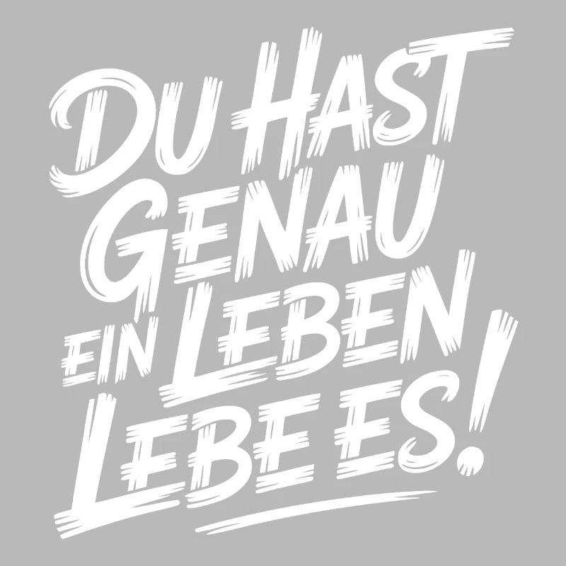 Nur ein Leben – Lebe es