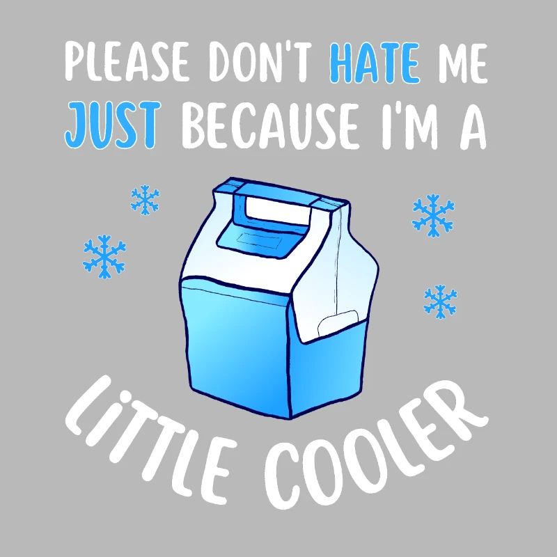 Don't hate me because I'm a little cooler