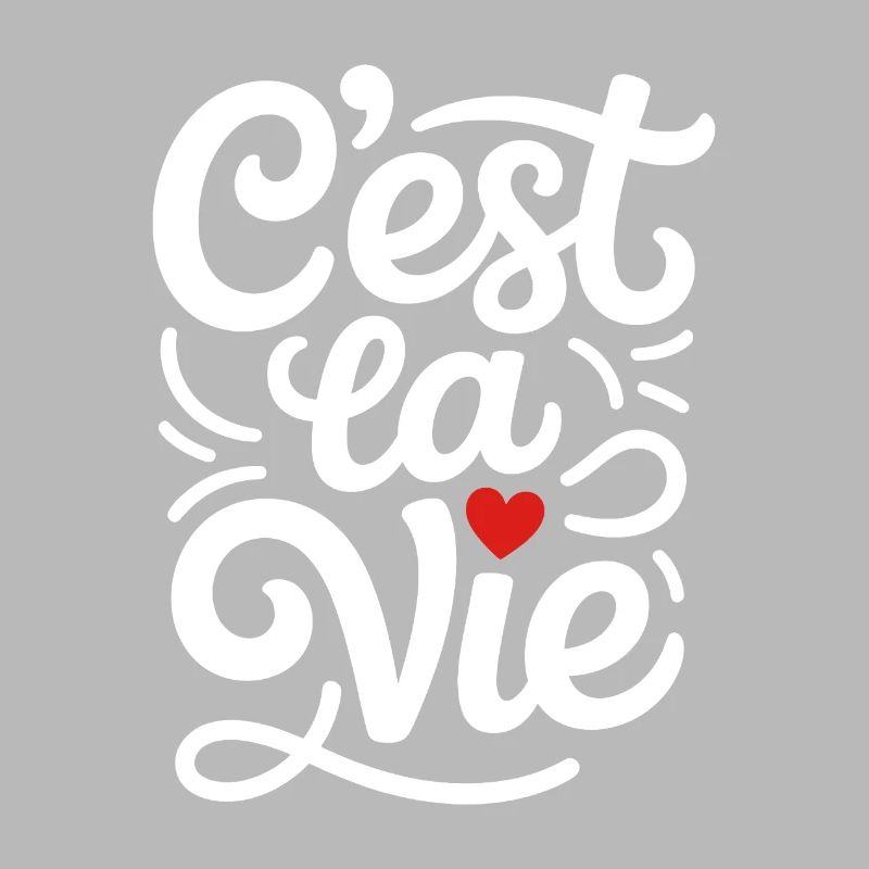 C'est La Vie Frankreich Spruch