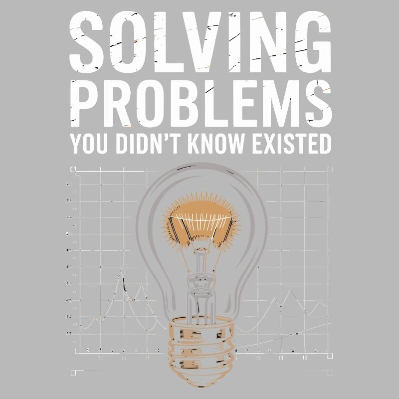 Solve problems you didn't know Light bulb