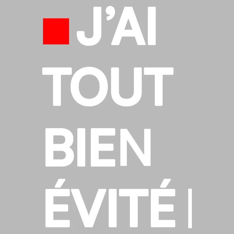 J’AI TOUT BIEN ÉVITÉ | Humour autodérision