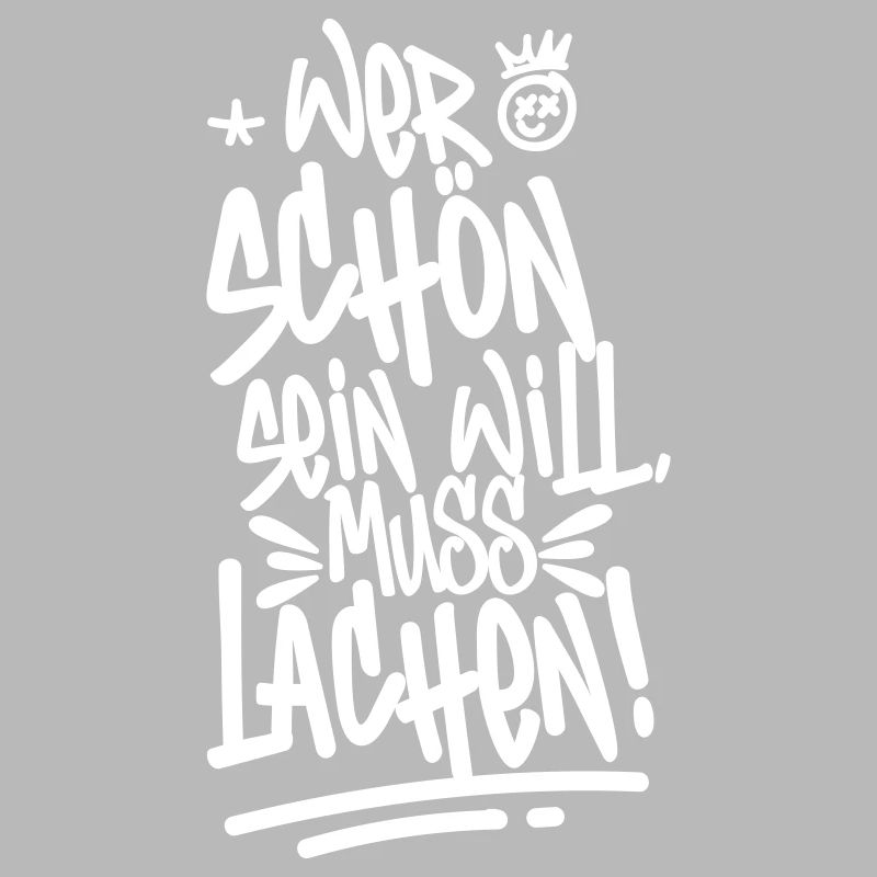 Wer schön sein will, muss lachen! – Frecher Spruch