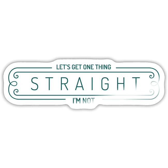 Let's get one thing str8