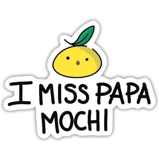 I miss Papa Mochi