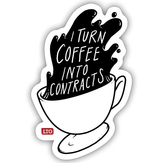 I turn coffee into contracts