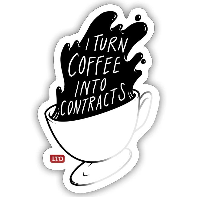 I turn coffee into contracts