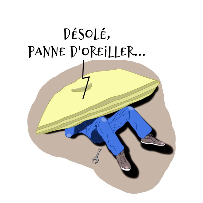 DÉSOLÉ PANNE D'OREILLER ! (sommeil,travail,école)