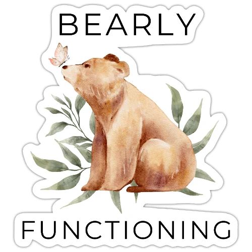 Bearly functioning - Sticker maat S (10 x 10 cm)