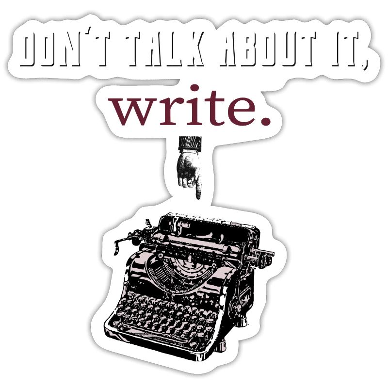 don't talk about it,write