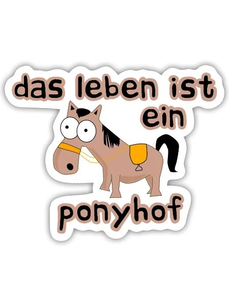 Life is a pony farm saying - Sticker size S (10 x 10 cm) - white matte - Front