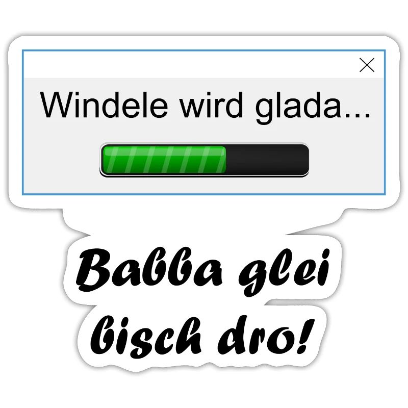 Windele wird glada...