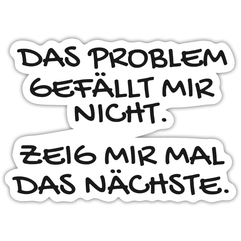 Witziger Spruch Das Problem Geschenk