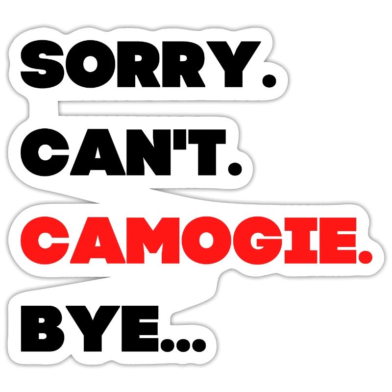 Sorry. Can't. Camogie. Bye